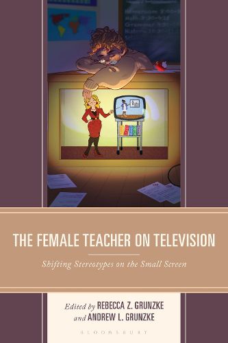 Cover image for The Female Teacher on Television