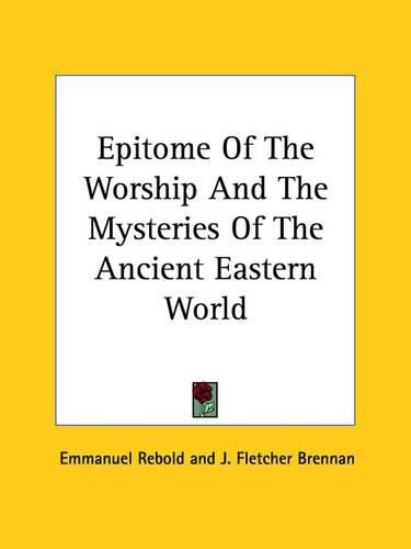 Cover image for Epitome of the Worship and the Mysteries of the Ancient Eastern World