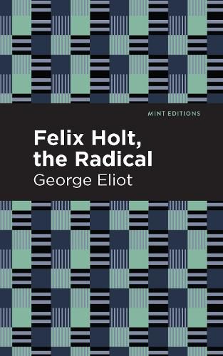 Cover image for Felix Holt, The Radical