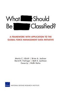 Cover image for What Should be Classified?: A Framework with Application to the Global Force Management Data Initiative