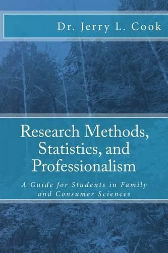 Cover image for Research Methods, Statistics, and Professionalism: A Guide for Students in Family and Consumer Sciences