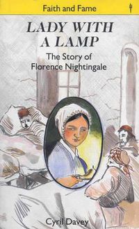 Cover image for Lady with a Lamp: The Story of Florence Nightingale
