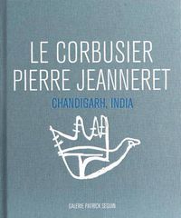 Cover image for Le Corbusier and Pierre Jeanneret - Chandigarh, India