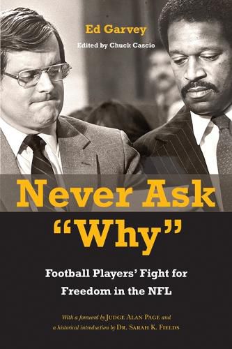 Never Ask  Why: Football Players' Fight for Freedom in the NFL