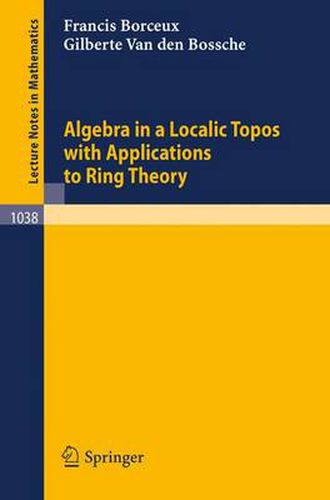 Cover image for Algebra in a Localic Topos with Applications to Ring Theory