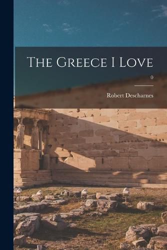 Cover image for The Greece I Love; 0