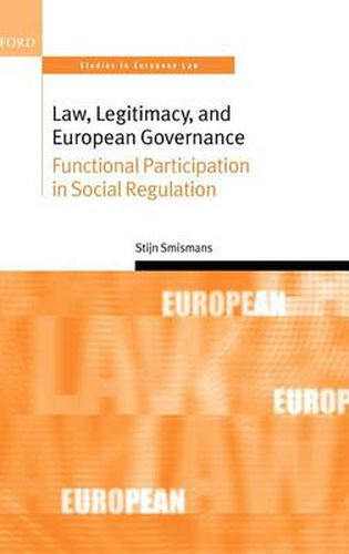 Cover image for Law, Legitimacy, and European Governance: Functional Participation in Social Regulation