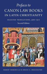Cover image for Prefaces to Canon Law Books in Latin Christianity: Selected Translations, 500-1317
