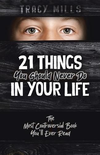 Cover image for 21 Things You Should Never Do in Your Life