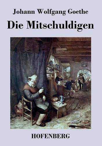 Cover image for Die Mitschuldigen: Ein Lustspiel in einem Akte