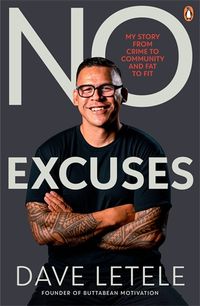 Cover image for No Excuses: My Story: From crime to community and fat to fit