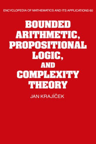 Bounded Arithmetic, Propositional Logic and Complexity Theory