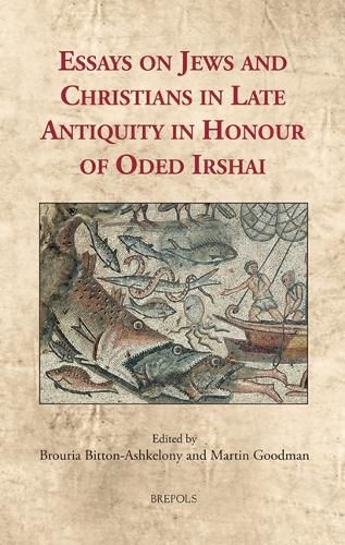 Cover image for Essays on Jews and Christians in Late Antiquity in Honour of Oded Irshai