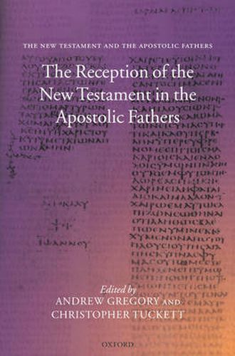 Cover image for The Reception of the New Testament in the Apostolic Fathers