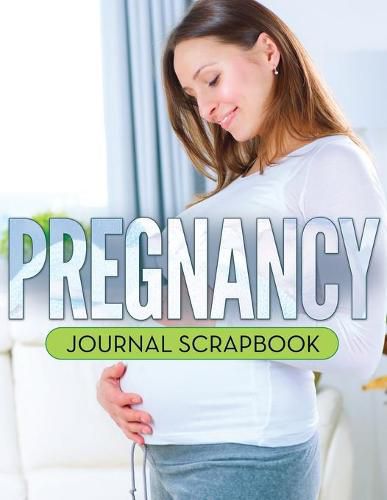 Cover image for Pregnancy Journal Scrapbook