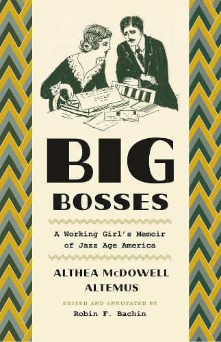 Cover image for Big Bosses: A Working Girl's Memoir of Jazz Age America