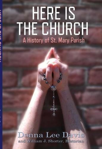 Here Is the Church: A History of St. Mary Parish