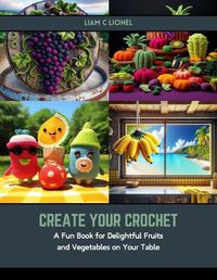 Cover image for Create Your Crochet