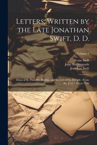 Cover image for Letters, Written by the Late Jonathan Swift, D. D.