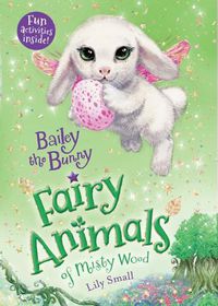 Cover image for Bailey the Bunny: Fairy Animals of Misty Wood