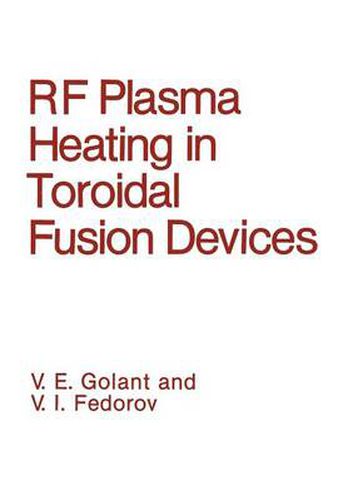 Cover image for RF Plasma Heating in Toroidal Fusion Devices