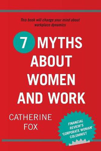 7 Myths About Women and Work