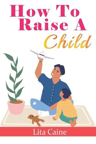 Cover image for How to Raise a Child