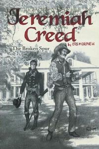 Cover image for Jeremiah Creed: The Broken Spur