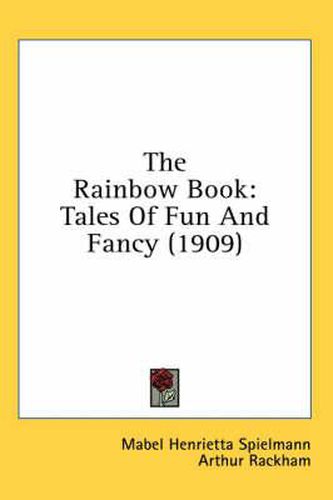 Cover image for The Rainbow Book: Tales of Fun and Fancy (1909)