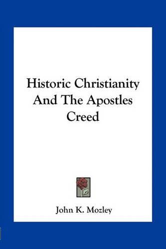 Cover image for Historic Christianity and the Apostles Creed