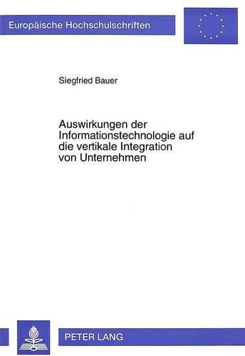 Cover image for Auswirkungen Der Informationstechnologie Auf Die Vertikale Integration Von Unternehmen