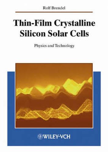 Cover image for Thin Film Crystalline Silicon Solar Cells: Physics and Technolocy