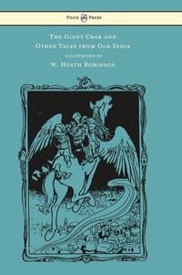 Cover image for The Giant Crab and Other Tales from Old India - Illustrated by W. Heath Robinson