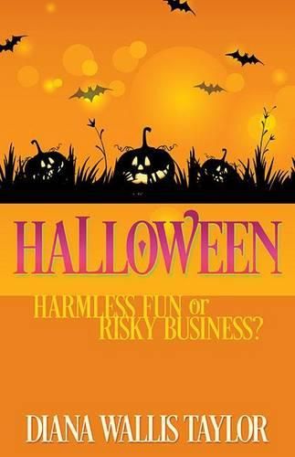 Cover image for Halloween: Harmless Fun or Risky Business?