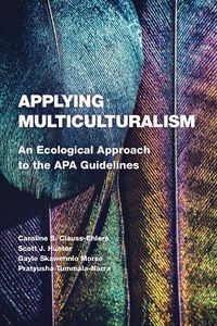 Cover image for Applying Multiculturalism: An Ecological Approach to the APA Guidelines