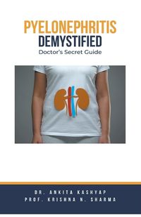 Cover image for Pyelonephritis Demystified