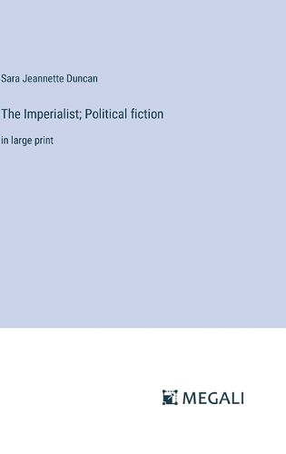 The Imperialist; Political fiction