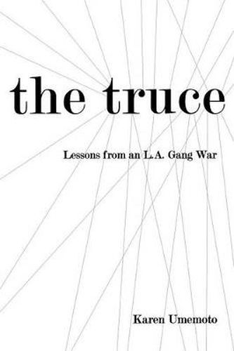 Cover image for The Truce: Lessons from an L.A. Gang War