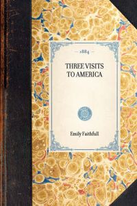 Cover image for Three Visits to America