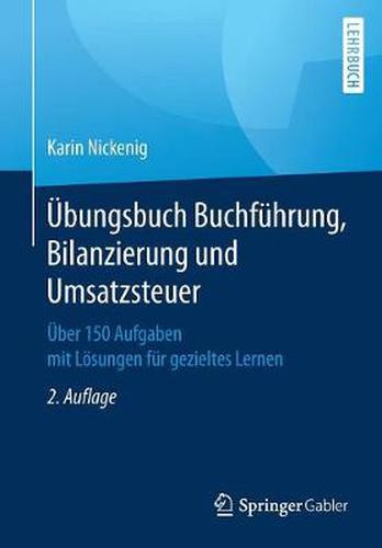 Cover image for UEbungsbuch Buchfuhrung, Bilanzierung Und Umsatzsteuer: UEber 150 Aufgaben Mit Loesungen Fur Gezieltes Lernen