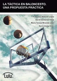 Cover image for LA Tactica En Baloncesto. UNA Propuesta Practica