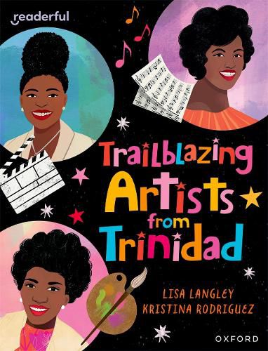 Cover image for Readerful Independent Library: Oxford Reading Level 15: Trailblazing Artists from Trinidad