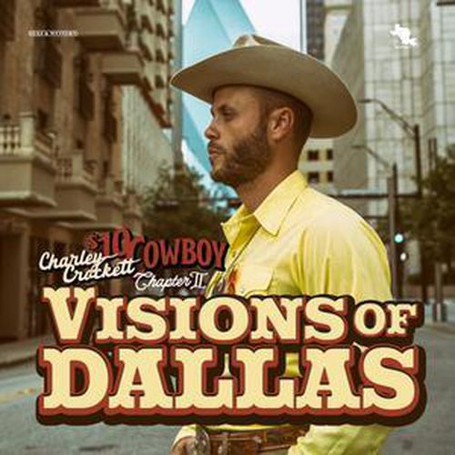 Cover image for Vision of Dallas - Charlie Crockett ** Vinyl