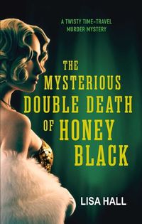 Cover image for The Mysterious Double Death of Honey Black