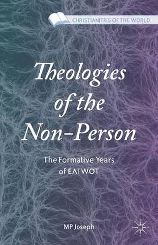 Cover image for Theologies of the Non-Person: The Formative Years of EATWOT