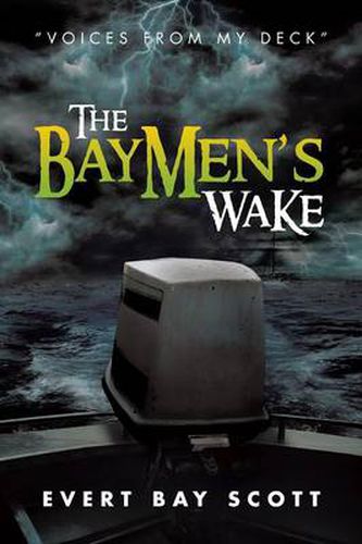 Cover image for The Baymen's Wake: Voices from My Deck