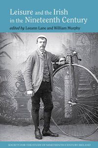 Cover image for Leisure and the Irish in the Nineteenth Century