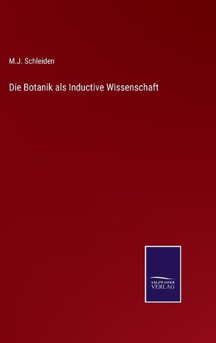 Cover image for Die Botanik als Inductive Wissenschaft