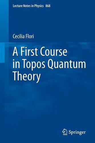 Cover image for A First Course in Topos Quantum Theory