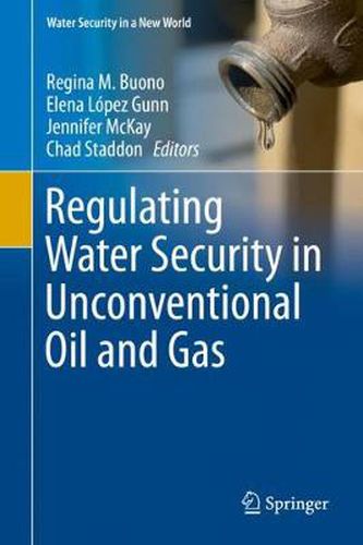 Cover image for Regulating Water Security in Unconventional Oil and Gas